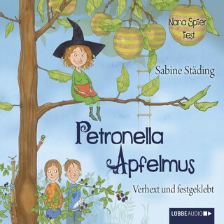 Verhext und festgeklebt - Petronella Apfelmus, Teil 1 als Hörbuch