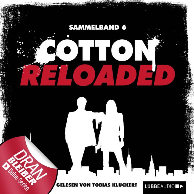 Book cover for Jerry Cotton - Cotton Reloaded, Sammelband 6: Folgen 16 - 18