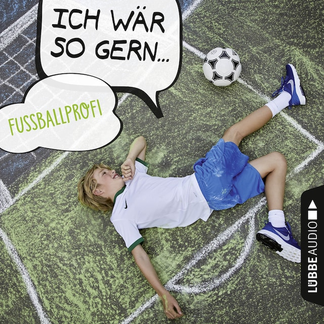 Book cover for Ich wär so gern Fußballprofi (Ungekürzt)