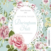 Daringham Hall, Teil 2: Die Entscheidung (Gekürzt)