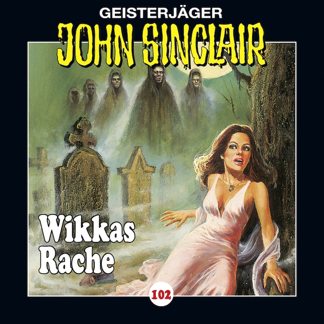 Buchcover für John Sinclair, Folge 102: Wikkas Rache (Teil 2 von 2)
