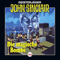 John Sinclair, Folge 104: Die magische Bombe