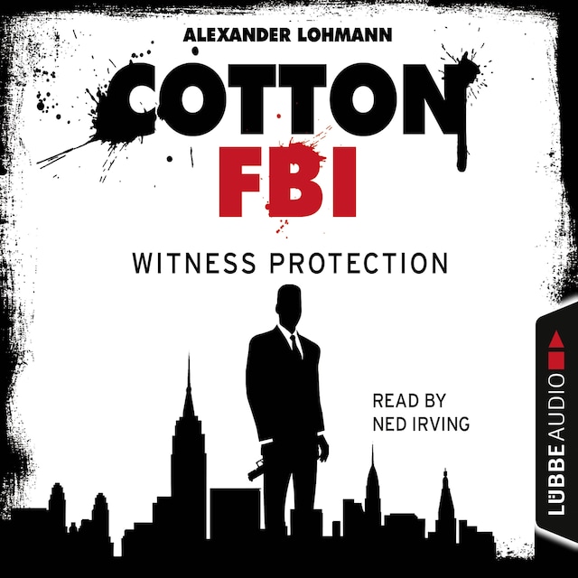 Okładka książki dla Cotton FBI - NYC Crime Series, Episode 4: Witness Protection