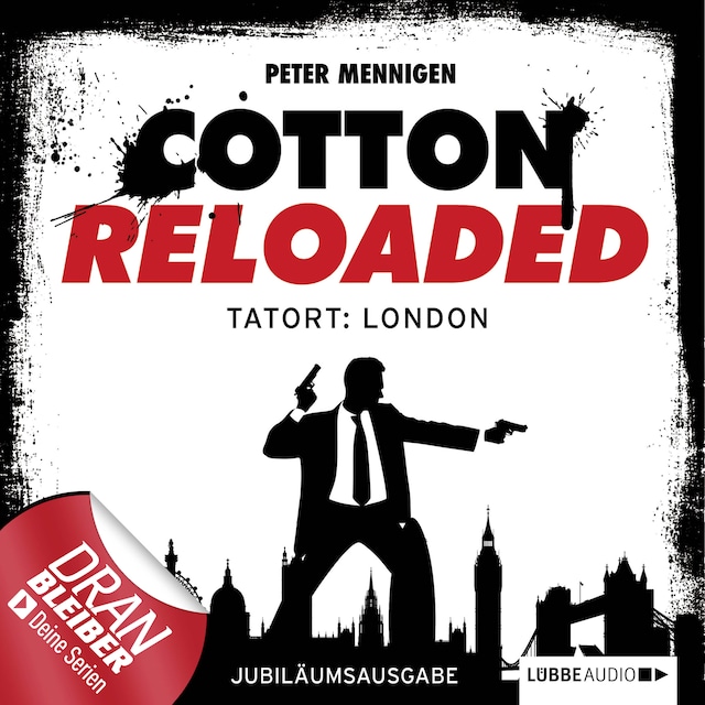 Couverture de livre pour Jerry Cotton, Cotton Reloaded, Folge 30: Tatort: London (Jubiläumsausgabe)