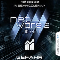Netwars, Staffel 2: Totzeit, Folge 1: Gefahr