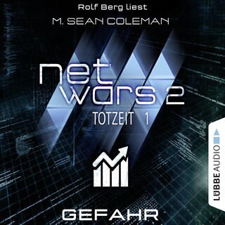 Netwars - Totzeit, Folge 1: Gefahr als Hörbuch