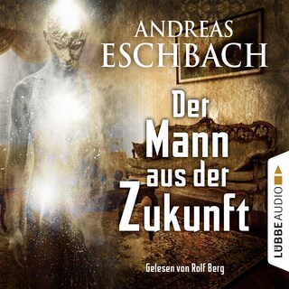 Der Mann aus der Zukunft als Hörbuch