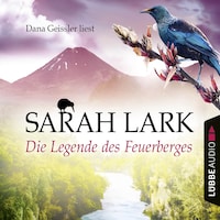 Die Legende des Feuerberges - Die Feuerblüten-Trilogie, Band 3 (Ungekürzt)