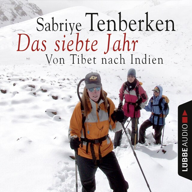 Couverture de livre pour Das siebte Jahr - Von Tibet nach Indien (gekürzt)