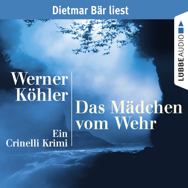 Book cover for Das Mädchen vom Wehr - Ein Crinelli Krimi (gekürzt)