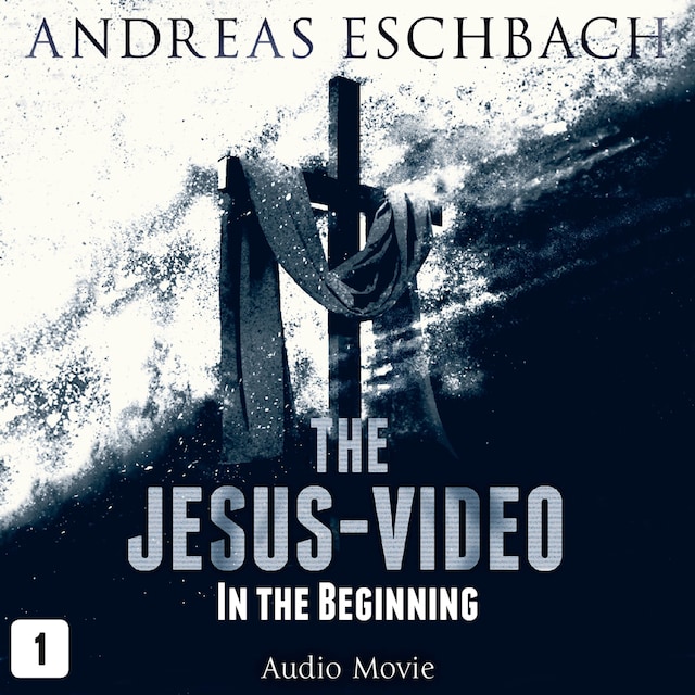 Bogomslag for The Jesus-Video, Episode 1: In the Beginning (Audio Movie)