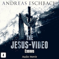 The Jesus-Video, Episode 4: Exodus (Audio Movie)