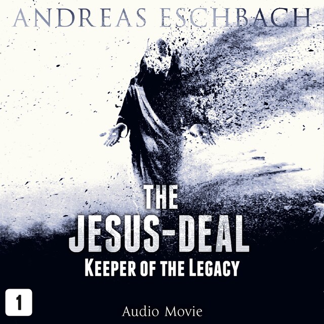 Buchcover für The Jesus-Deal, Episode 1: Keeper of the Legacy (Audio Movie)