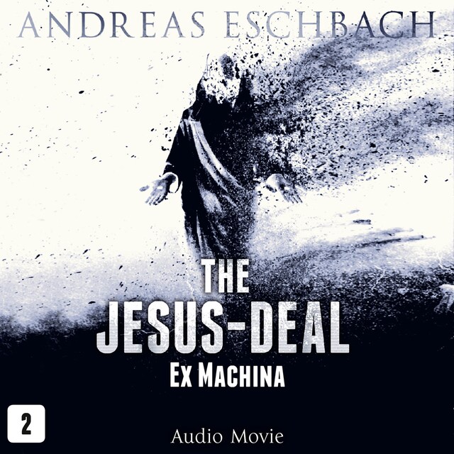Boekomslag van The Jesus-Deal, Episode 2: Ex Machina (Audio Movie)