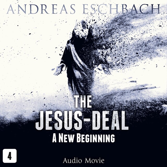 Bogomslag for The Jesus-Deal, Episode 4: A New Beginning (Audio Movie)