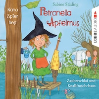 Petronella Apfelmus, Folge 2: Zauberschlaf und Knallfroschchaos