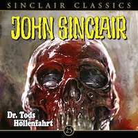 John Sinclair, Classics, Folge 25: Dr. Tods Höllenfahrt