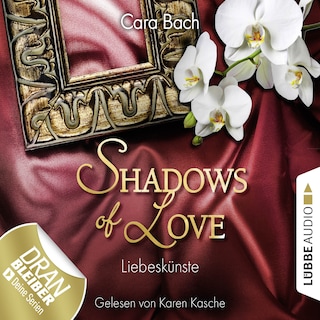 Shadows of Love, Folge 4: Liebeskünste als Hörbuch