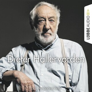 Dieter Hallervorden - Die Audiostory als Hörbuch