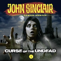 John Sinclair Demon Hunter, Episode 1: Curse of the Undead