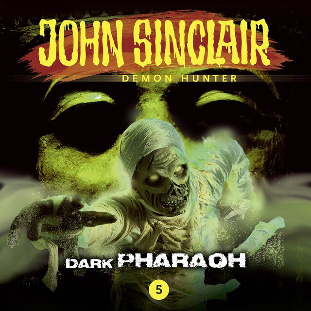 Kirjankansi teokselle John Sinclair Demon Hunter, Episode 5: Dark Pharaoh