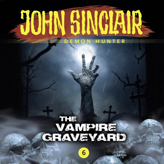 Portada de libro para John Sinclair Demon Hunter, Episode 6: The Vampire Graveyard