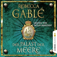 Der Palast der Meere - Waringham Saga 5 (Ungekürzt)