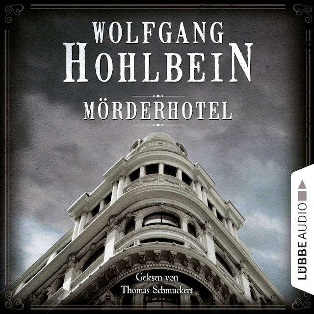 Book cover for Mörderhotel - Der ganz und gar unglaubliche Fall des Herman Webster Mudgett (Ungekürzt)