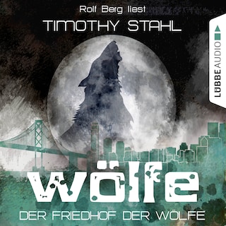Wölfe, Folge 5: Der Friedhof der Wölfe als Hörbuch