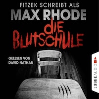 Die Blutschule (Ungekürzt)