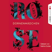 Dornenmädchen (Ungekürzt)