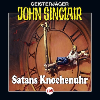 Folge 108: Satans Knochenuhr als Hörbuch
