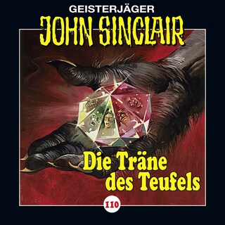 Folge 110: Die Träne des Teufels, Teil 1 von 2 als Hörbuch