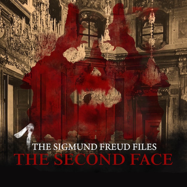 Book cover for A Historical Psycho Thriller Series - The Sigmund Freud Files, Episode 1: The Second Face