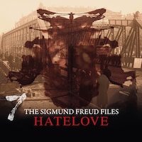 A Historical Psycho Thriller Series - The Sigmund Freud Files, Episode 7: Hatelove
