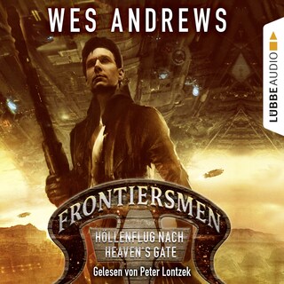 Frontiersmen: Höllenflug nach Heaven's Gate als Hörbuch