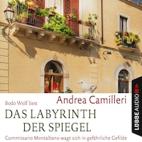 Das Labyrinth der Spiegel - Commissario Montalbano - Commissario Montalbano wagt sich in gefährliche Gefilde, Band 18