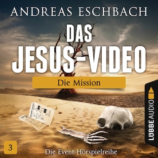 Das Jesus-Video, Folge 03: Die Mission als Hörbuch