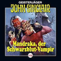 John Sinclair, Folge 113: Mandraka, der Schwarzblut-Vampir