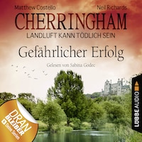 Cherringham - Landluft kann tödlich sein, Folge 17: Gefährlicher Erfolg