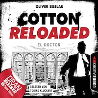 Cotton Reloaded, Folge 46: El Doctor