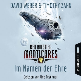 Im Namen der Ehre - Der Aufstieg Manticores - Manticore-Reihe 1 als Hörbuch