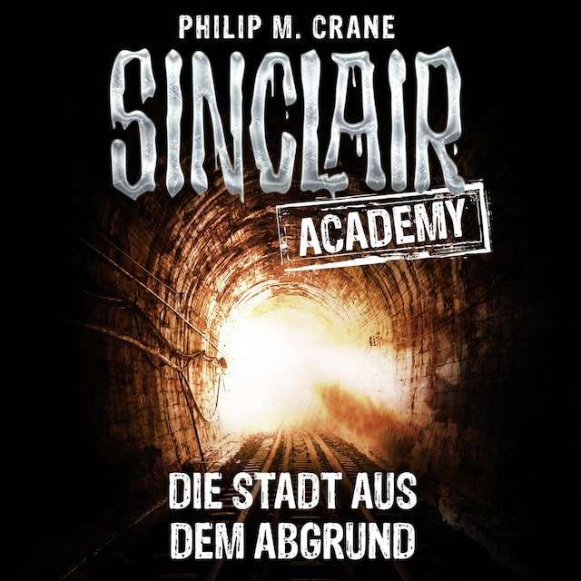 Book cover for John Sinclair, Sinclair Academy, Folge 3: Die Stadt aus dem Abgrund