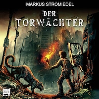 Der Torwächter - Der Torwächter, Teil 1 (Ungekürzt)