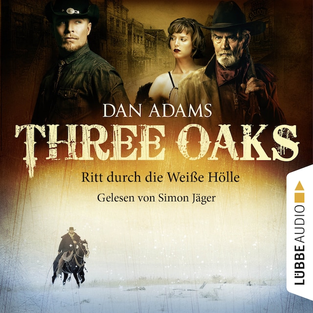 Three Oaks, Folge 1: Ritt durch die weiße Hölle