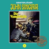 John Sinclair, Tonstudio Braun, Folge 6: Die Vampirfalle. Teil 3 von 3