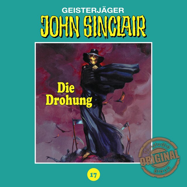 Book cover for John Sinclair, Tonstudio Braun, Folge 17: Die Drohung. Teil 1 von 3
