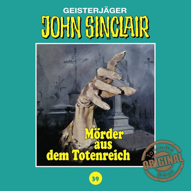 Okładka książki dla John Sinclair, Tonstudio Braun, Folge 39: Mörder aus dem Totenreich