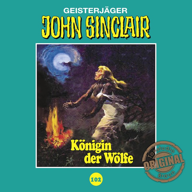 Okładka książki dla John Sinclair, Tonstudio Braun, Folge 102: Königin der Wölfe. Teil 2 von 2