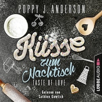 Taste of Love - Küsse zum Nachtisch - Die Köche von Boston 2 (Gekürzt)